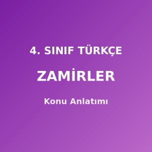 4. Sınıf Türkçe Zamirler Konu Anlatımı