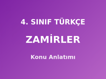 4. Sınıf Türkçe Zamirler Konu Anlatımı
