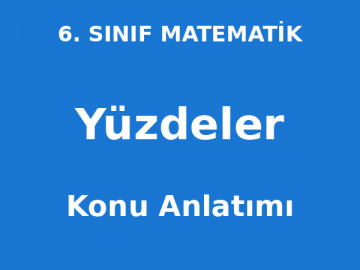 Yüzdeler Konu Anlatımı 6. Sınıf Matematik