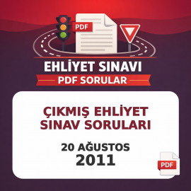 20 Ağustos 2011 Ehliyet Sınav Soruları PDF