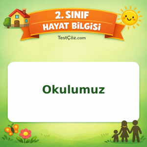 2. Sınıf Hayat Bilgisi Okulumuz Testi Görseli