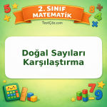 2. Sınıf Matematik Doğal Sayıları Karşılaştırma Testi Görseli