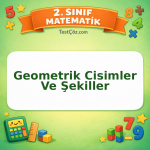 2. Sınıf Matematik Geometrik Cisimler Ve Şekiller Testi Görseli