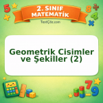 2. Sınıf Matematik Geometrik Cisimler ve Şekiller (2) Testi Görseli