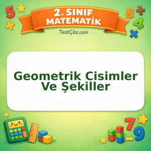 2. Sınıf Matematik Geometrik Cisimler Ve Şekiller Testi Görseli