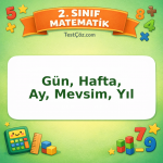 2. Sınıf Matematik Gün, Hafta, Ay, Mevsim, Yıl Testi Görseli