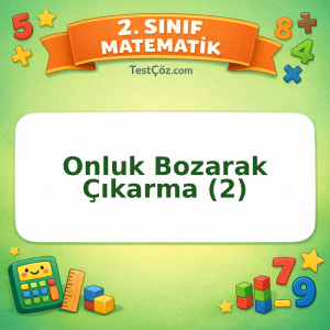 2. Sınıf Matematik Onluk Bozarak Çıkarma (2) Testi Görseli