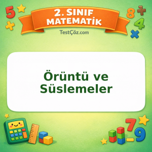 2. Sınıf Matematik Örüntü ve Süslemeler Testi Görseli