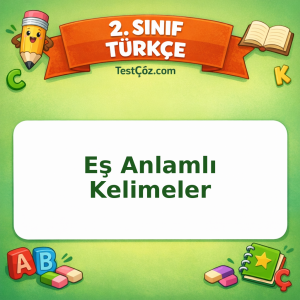 2. Sınıf Türkçe Eş Anlamlı Kelimeler Testi Görseli