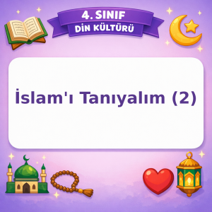 4. Sınıf Din Kültürü İslam’ı Tanıyalım (2) Görseli