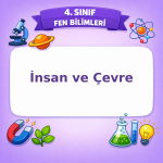 4. Sınıf Fen Bilimleri İnsan ve Çevre Görseli