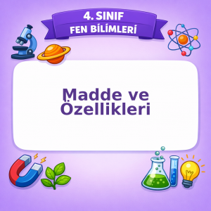 4. Sınıf Fen Bilimleri Madde ve Özellikleri Testi