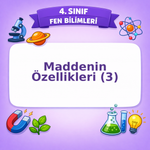 4. Sınıf Fen Bilimleri Maddenin Özellikleri – 3