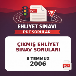 8 Temmuz 2006 Ehliyet Sınav Soruları PDF