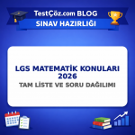 LGS Matematik Konuları 2026: Tam Liste ve Soru Dağılımı