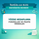 Yüzde Hesaplama: Formüller ve Pratik Örnekler