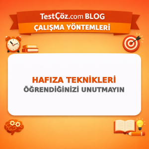 Hafıza Teknikleri: Öğrendiğinizi Unutmayın
