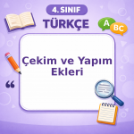 4. Sınıf Türkçe Çekim ve Yapım Ekleri