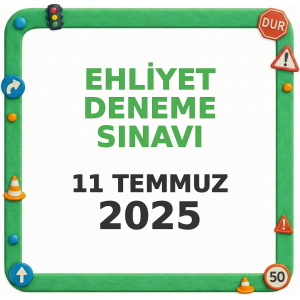 Ehliyet Sınav Soruları - 11 Temmuz 2025