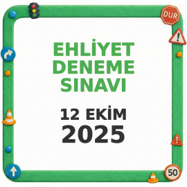Ehliyet Sınav Soruları - 12 Ekim 2025