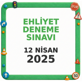 Ehliyet Sınav Soruları - 12 Nisan 2025