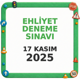 Ehliyet Sınav Soruları - 17 Kasım 2025