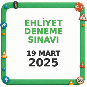 Ehliyet Sınav Soruları - 19 Mart 2025