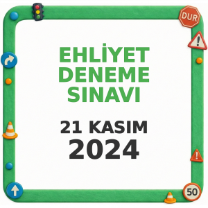 Ehliyet Sınav Soruları - 21 Kasım 2024