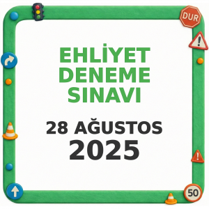 Ehliyet Sınav Soruları - 28 Ağustos 2025