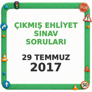 Ehliyet Sınav Soruları - 29 Temmuz 2017 (Tek Sayfa)