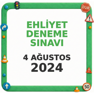 Ehliyet Sınav Soruları - 4 Ağustos 2024