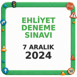 Ehliyet Sınav Soruları - 7 Aralık 2024