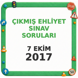 Ehliyet Sınav Soruları - 7 Ekim 2017