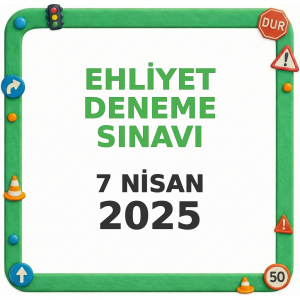 Ehliyet Sınav Soruları - 7 Nisan 2025