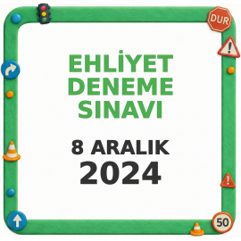 Ehliyet Sınav Soruları - 8 Aralık 2024