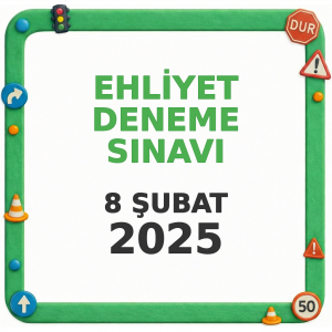 Ehliyet Sınav Soruları - 8 Şubat 2025