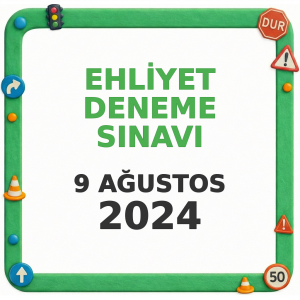 Ehliyet Sınav Soruları - 9 Ağustos 2024