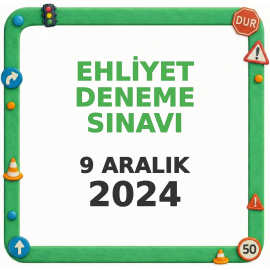 Ehliyet Sınav Soruları - 9 Aralık 2024