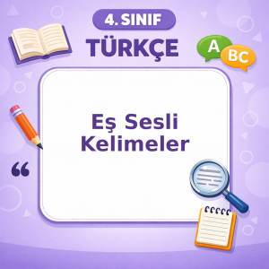 4. Sınıf Türkçe Eş Sesli Kelimeler