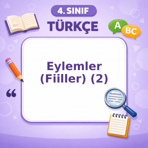 4. Sınıf Türkçe Eylemler ( Fiiller ) – 2