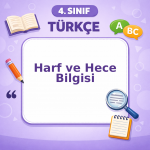 4. Sınıf Türkçe Harf ve Hece Bilgisi
