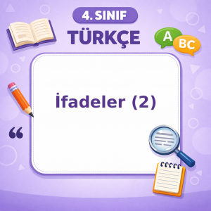 4. Sınıf Türkçe İfadeler – 2