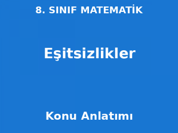 8. Sınıf Matematik Eşitsizlikler Konu Anlatımı