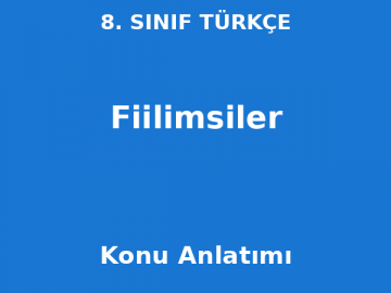 8. Sınıf Türkçe Fiilimsiler Konu Anlatımı