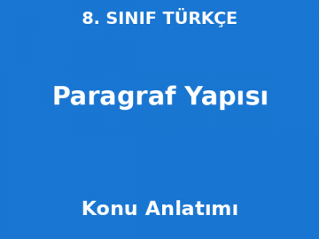 8. Sınıf Türkçe Paragraf Yapısı Konu Anlatımı