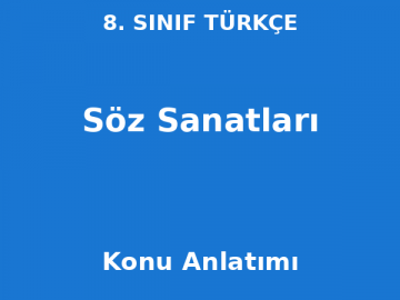 8. Sınıf Türkçe Söz Sanatları Konu Anlatımı