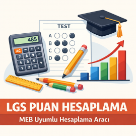 LGS Puan Hesaplama 2026 - MEB Uyumlu Hesaplama Aracı