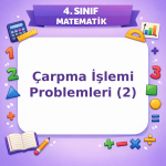 4. Sınıf Matematik Çarpma İşlemi Problemleri – 2