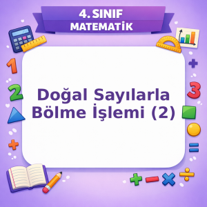 4. Sınıf Matematik Doğal Sayılarla Bölme İşlemi – 2