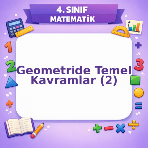 4. Sınıf Matematik Geometride Temel Kavramlar – 2